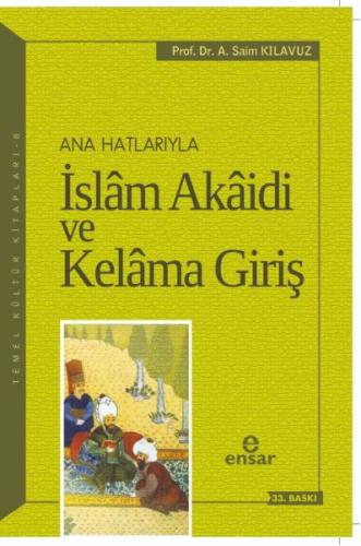 Ana Hatlarıyla İslam Akaidi ve Kelama Giriş | Kitap Ambarı