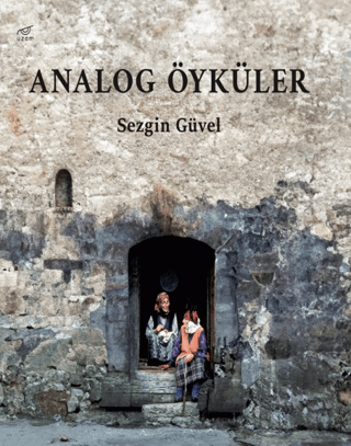 Analog Öyküler | Kitap Ambarı