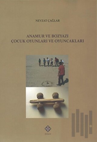 Anamur ve Bozyazı Çocuk Oyunları ve Oyuncakları | Kitap Ambarı