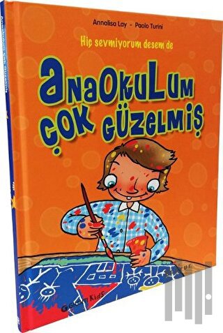 Anaokulum Çok Güzelmiş (Ciltli) | Kitap Ambarı