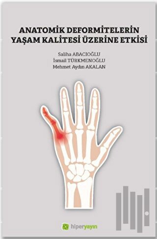 Anatomik Deformitelerin Yaşam Kalitesi Üzerine Etkisi | Kitap Ambarı