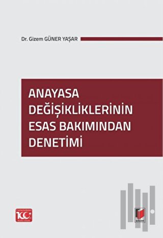 Anayasa Değişikliklerinin Esas Bakımından Denetimi | Kitap Ambarı