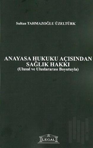 Anayasa Hukuku Açısından Sağlık Hakkı | Kitap Ambarı