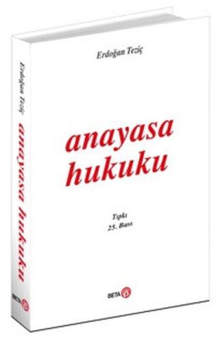 Anayasa Hukuku (Erdoğan Teziç) | Kitap Ambarı