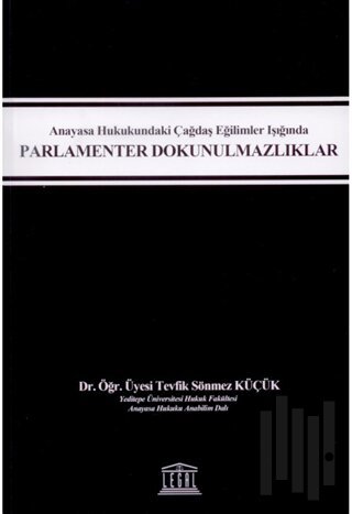 Anayasa Hukukundaki Çağdaş Eğilimler Işığında Parlamenter Dokunulmazlı