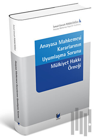 Anayasa Mahkemesi Kararlarının Uyumlaşma Sorunu | Kitap Ambarı