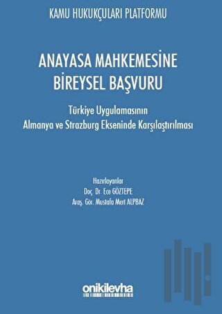 Anayasa Mahkemesine Bireysel Başvuru (Ciltli) | Kitap Ambarı