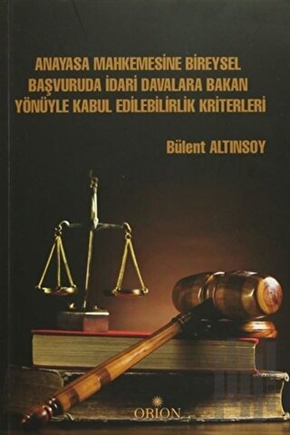 Anayasa Mahkemesine Bireysel Başvuruda İdari Davalara Bakan Yönüyle Ka