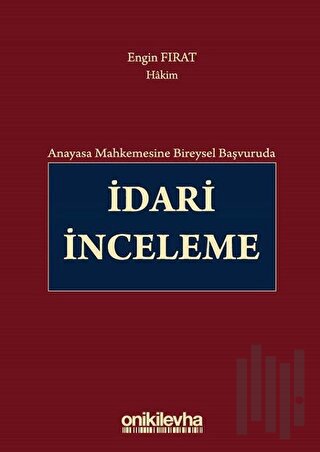 Anayasa Mahkemesine Bireysel Başvuruda İdari İnceleme | Kitap Ambarı