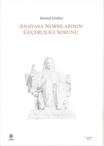 Anayasa Normlarının Geçerliliği Sorunu | Kitap Ambarı