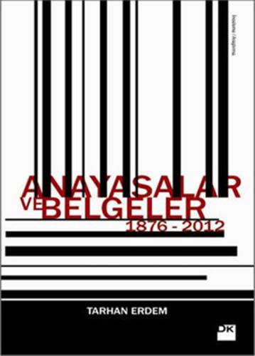 Anayasalar ve Belgeler 1876 - 2012 | Kitap Ambarı