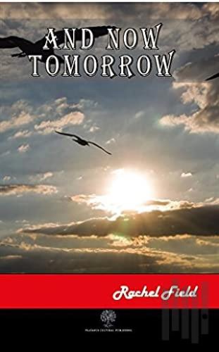 And Now Tomorrow | Kitap Ambarı