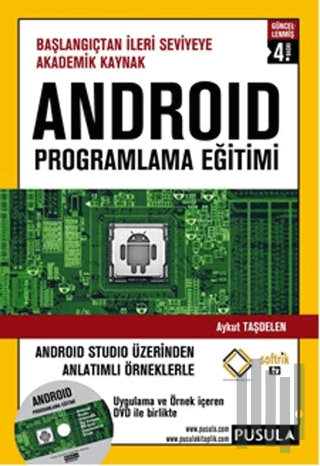 Android Programlama Eğitimi - Başlangıçtan İleri Seviyeye Akademik Kay