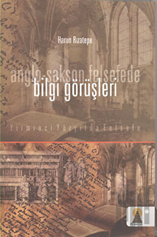 Anglo-Sakson Felsede Bilgi Görüşleri | Kitap Ambarı