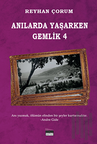 Anılarda Yaşarken Gemlik 4 | Kitap Ambarı