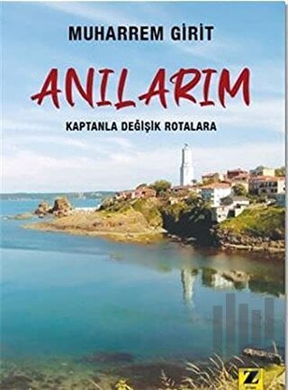 Anılarım - Kaptanla Değişik Rotalara | Kitap Ambarı