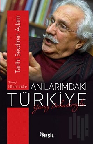 Anılarımdaki Türkiye : Yavuz Bahadıroğlu | Kitap Ambarı