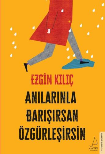 Anılarınla Barışırsan Özgürleşirsin | Kitap Ambarı