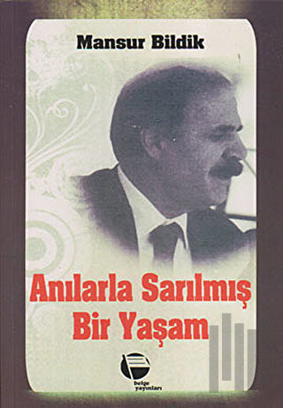 Anılarla Sarılmış Bir Yaşam 1 | Kitap Ambarı