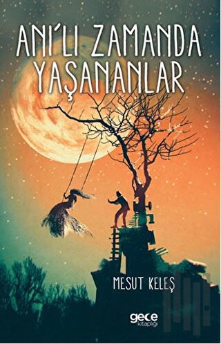 Anı'lı Zamanda Yaşananlar | Kitap Ambarı