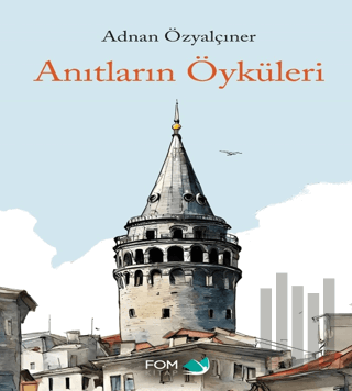 Anıtların Öyküsü | Kitap Ambarı