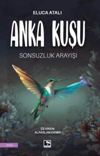 Anka Kuşu Sonsuzluk Arayışı | Kitap Ambarı