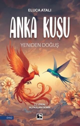 Anka Kuşu Yeniden Doğuş | Kitap Ambarı