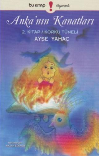 Ankanın Kanatları 2. Kitap - Korku Tüneli | Kitap Ambarı