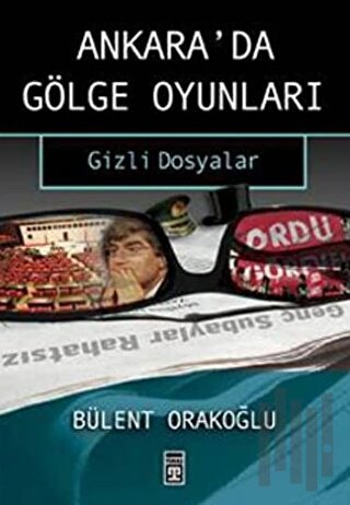 Ankara’da Gölge Oyunları Gizli Dosyalar Serin Sular | Kitap Ambarı