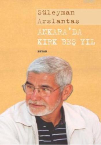 Ankara’da Kırk Beş Yıl | Kitap Ambarı