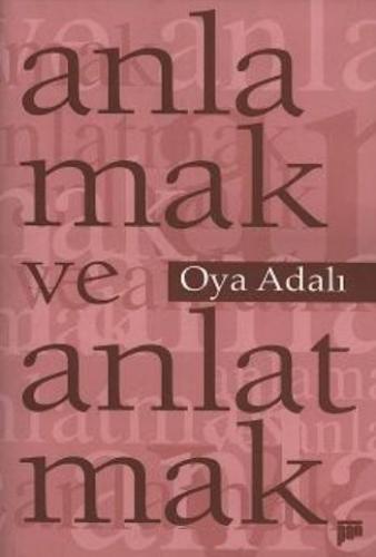 Anlamak ve Anlatmak | Kitap Ambarı