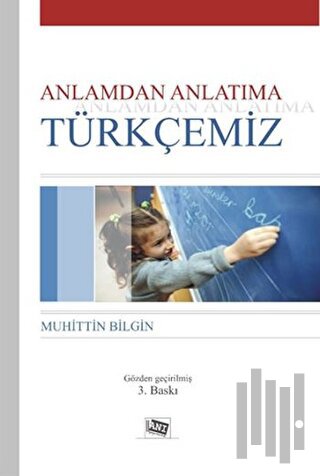 Anlamdan Anlatıma Türkçemiz | Kitap Ambarı