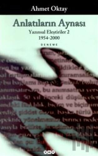 Anlatıların Aynası Yazınsal Eleştiriler 2 1954-2000 | Kitap Ambarı