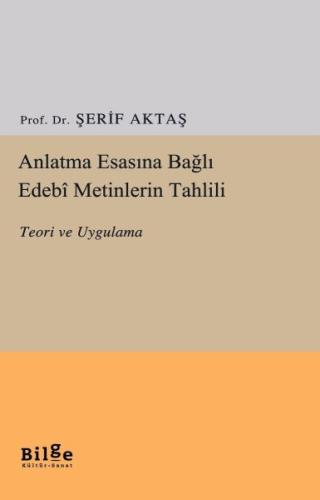 Anlatma Esasına Bağlı Edebi Metinlerin Tahlili | Kitap Ambarı