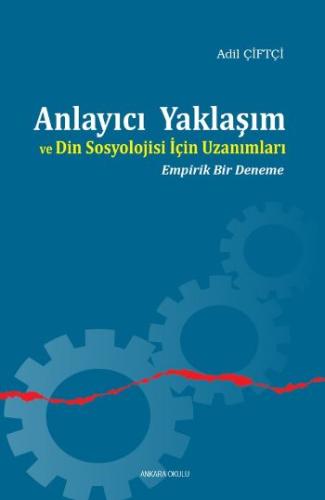 Anlayıcı Yaklaşım ve Din Sosyolojisi İçin Uzanımları | Kitap Ambarı