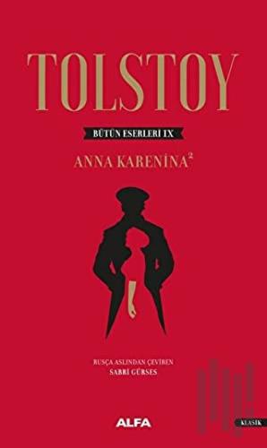 Anna Karenina 2 - Tolstoy Bütün Eserleri 9 (Ciltli) | Kitap Ambarı