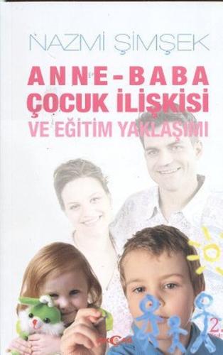 Anne - Baba Çocuk İlişkisi ve Eğitim Yaklaşımı | Kitap Ambarı