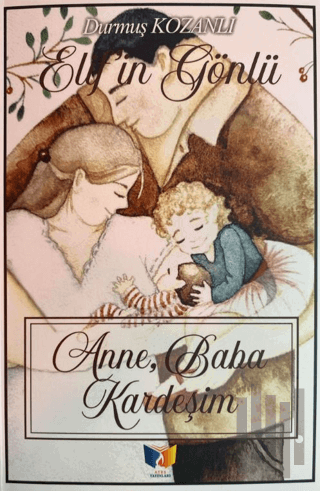 Anne, Baba, Kardeşim | Kitap Ambarı