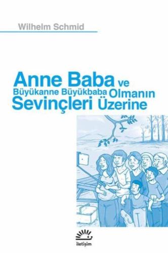 Anne Baba ve Büyükanne Büyükbaba Olmanın Sevinçleri Üzerine | Kitap Am