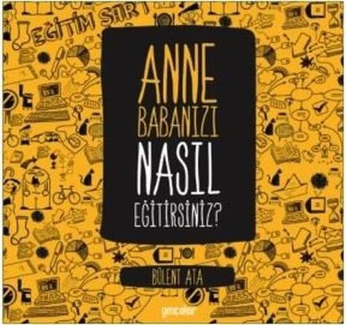 Anne Babanızı Nasıl Eğitirsiniz? | Kitap Ambarı