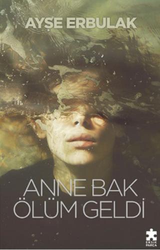 Anne Bak Ölüm Geldi | Kitap Ambarı