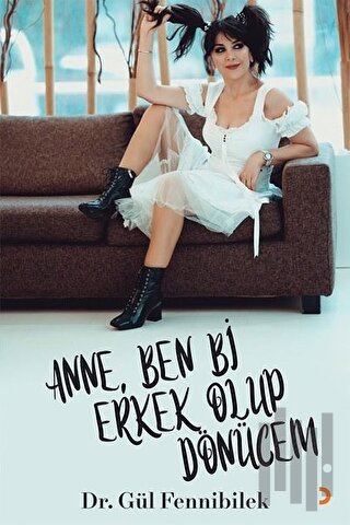 Anne, Ben Bi Erkek Olup Dönücem | Kitap Ambarı