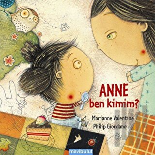 Anne Ben Kimim? (Ciltli) | Kitap Ambarı