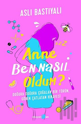 Anne Ben Nasıl Oldum? | Kitap Ambarı