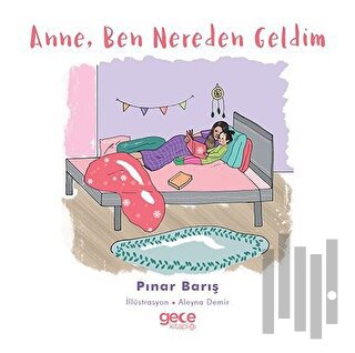 Anne Ben Nereden Geldim | Kitap Ambarı