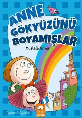 Anne Gökyüzünü Boyamışlar | Kitap Ambarı