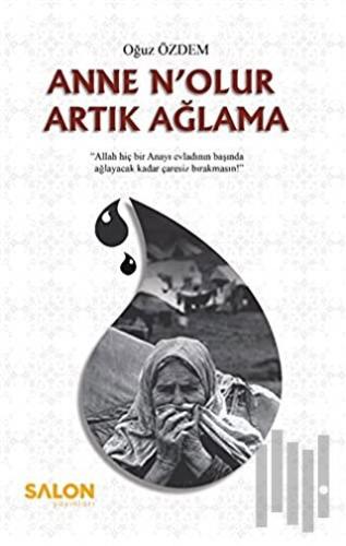 Anne N'olur Artık Ağlama | Kitap Ambarı