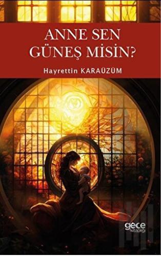 Anne Sen Güneş Misin? | Kitap Ambarı