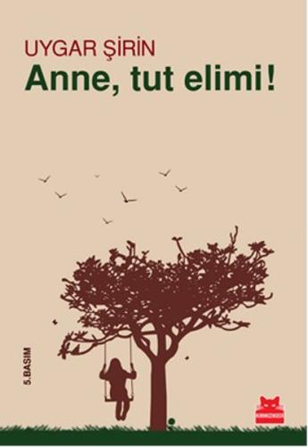 Anne, Tut Elimi! | Kitap Ambarı