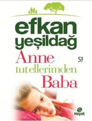 Anne Tut Ellerimden Baba | Kitap Ambarı